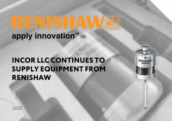 Incor LLC continues to supply equipment from Renishaw